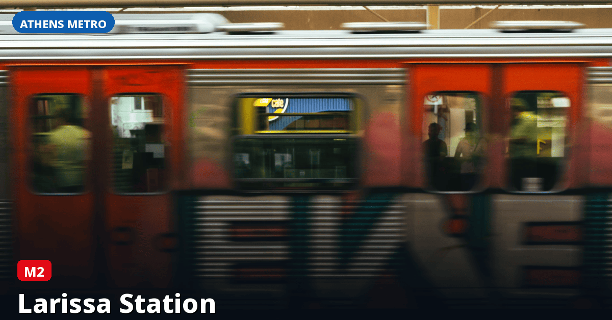 Station Larissa Station — Athens Metro